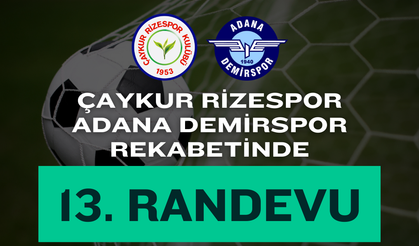 Çaykur Rizespor-Adana Demirspor Rekabetinden Notlar