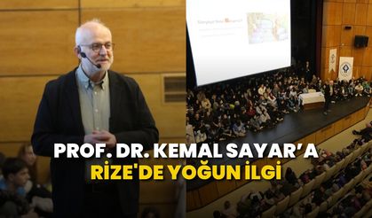 Prof. Dr. Kemal Sayar'a Rize'de Yoğun İlgi
