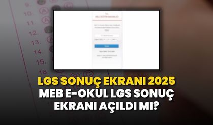 LGS SONUÇ EKRANI 2025 || MEB e-okul LGS sonuçları açıklandı!
