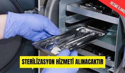 STERİLİZASYON HİZMETİ ALINACAKTIR