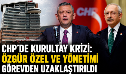 CHP’de Kurultay Krizi: Özgür Özel ve Yönetimi Görevden Uzaklaştırıldı