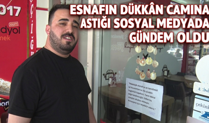 Esnafın Dükkân Camına Astığı Not Sosyal Medyada Gündem Oldu