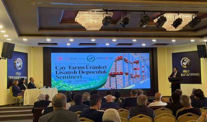 Rize'de Çay Sektöründe Lisanslı Depoculuk Semineri