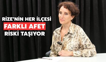 Mine Ataman: Rize’nin Her İlçesi Farklı Afet Riski Taşıyor
