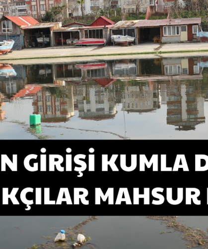 Liman Girişi Kumla Doldu, Balıkçılar Mahsur Kaldı