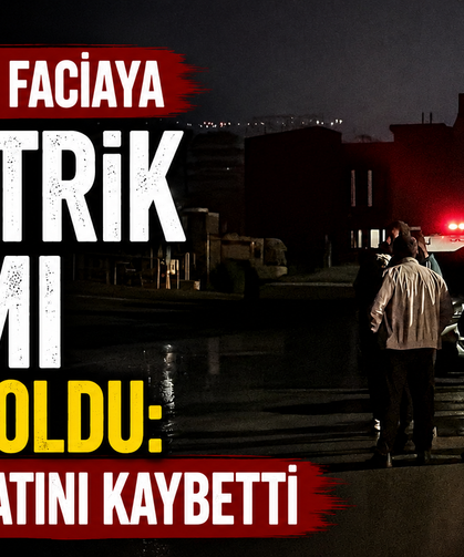 Fabrikada Faciaya Elektrik Akımı Neden Oldu: 3 İşçi Hayatını Kaybetti