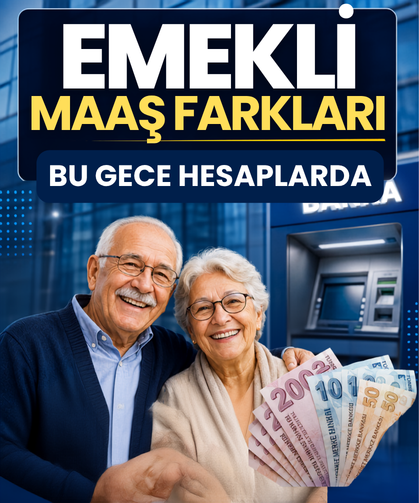 Emeklilerin Maaş Farkları Bu Gece Hesaplara Yatırılacak