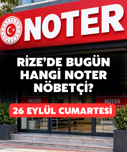 Rize'de Bugün Nöbetçi Noter Hangisi? İşte Adres Bilgileri