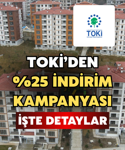 TOKİ'den Yüzde 25 İndirim Kampanyası: İşte Detaylar