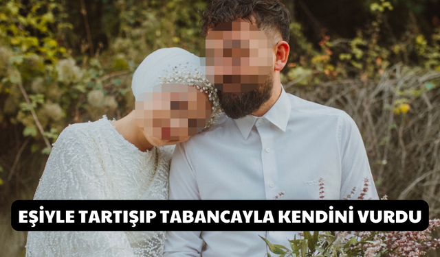 Eşiyle Tartışıp Tabancayla Kendini Vurdu