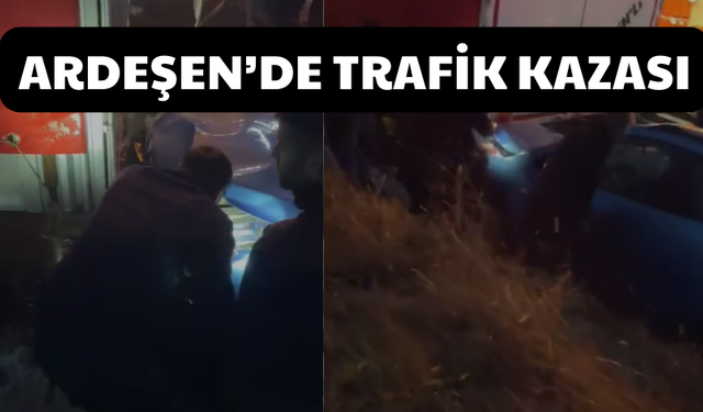 Ardeşen’de Trafik Kazası!