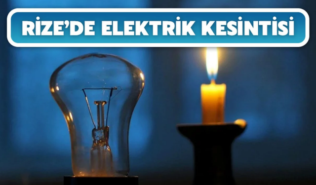 Kalkandere'de Planlı Elektrik Kesintisi