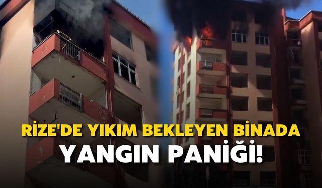 Rize'de Yıkım Bekleyen Binada Yangın Paniği