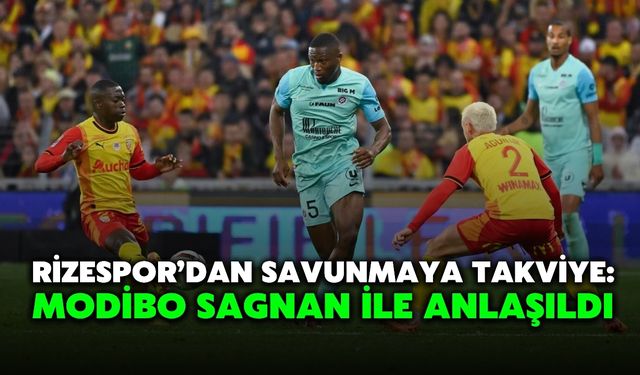 Rizespor'dan Savunmaya Takviye: Modibo Sagnan ile Anlaşıldı