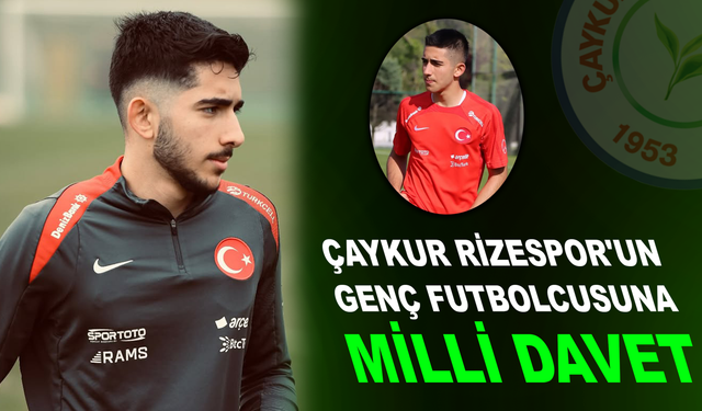 Çaykur Rizespor'un Genç Futbolcusuna Milli Davet
