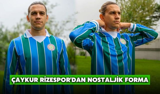 Çaykur Rizespor'dan Nostaljik Forma