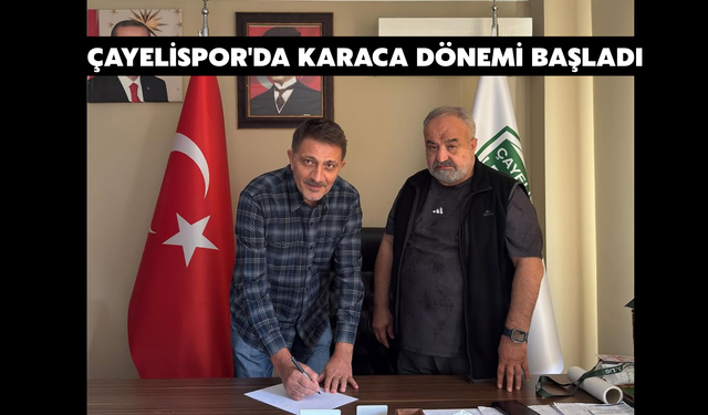 Çayelispor'da Karaca Dönemi Başladı