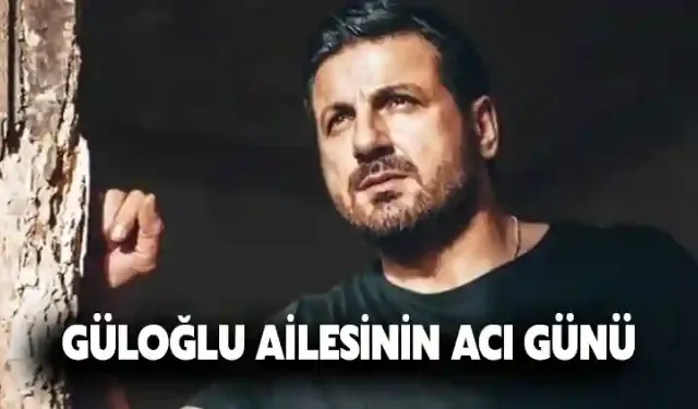 Güloğlu Ailesinin Acı Günü