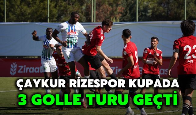 Çaykur Rizespor Kupada 3 Golle Turu Geçti