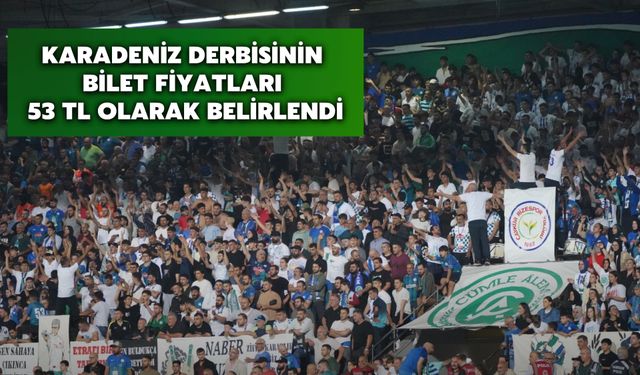 Karadeniz Derbisinin Bilet Fiyatları 53 TL Olarak Belirlendi