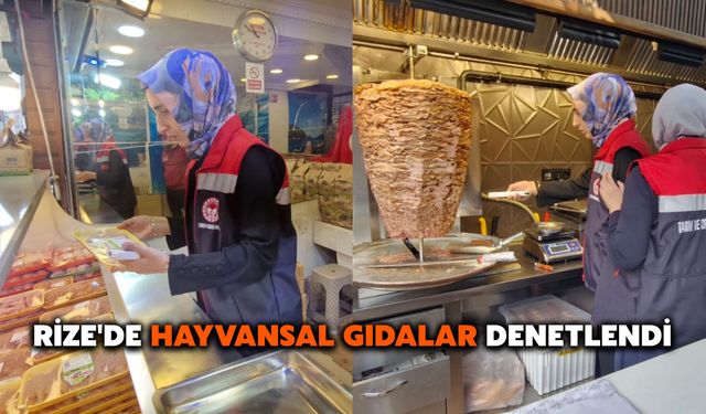 Rize'de Hayvansal Gıdalar Denetlendi