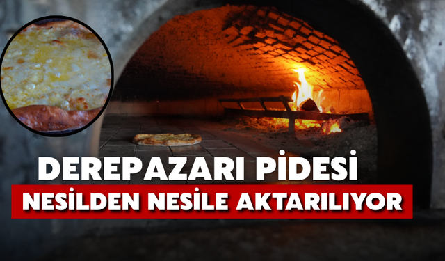 Derepazarı Pidesi Nesilden Nesile Aktarılıyor