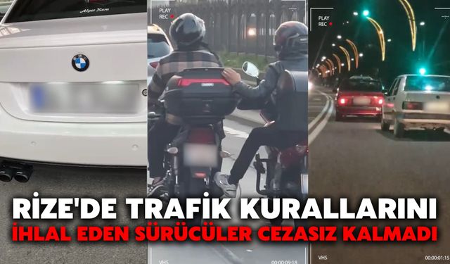 Rize'de Trafik Kurallarını İhlal Eden Sürücüler Cezasız Kalmadı