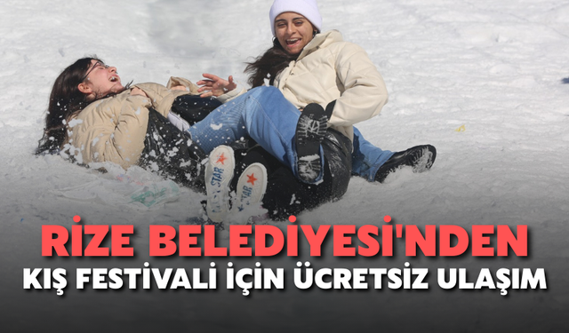 Rize Belediyesi'nden Kış Festivali İçin Ücretsiz Ulaşım