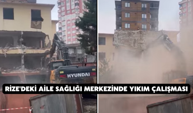 Rize'deki Aile Sağlığı Merkezinde Yıkım Çalışması