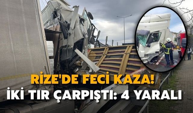 Rize'de Arıza Yaptığı İçin Park Halinde Olan Tıra Başka Bir Tır Çarptı: 1'i Ağır 4 Yaralı