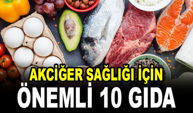 Akciğer Sağlığı İçin Önemli 10 Gıda