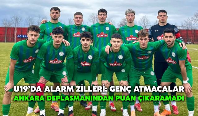 U19’da Alarm Zilleri: Genç Atmacalar Ankara Deplasmanından Puan Çıkaramadı
