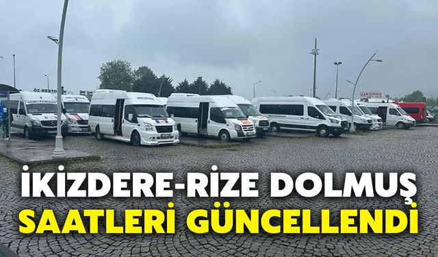 İkizdere-Rize Dolmuş Saatleri Güncellendi