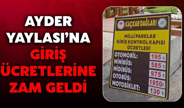 Ayder Yaylası’na Giriş Ücretlerine Zam Geldi