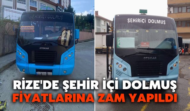 Rize'de Şehir İçi Dolmuş Fiyatlarına Zam Yapıldı