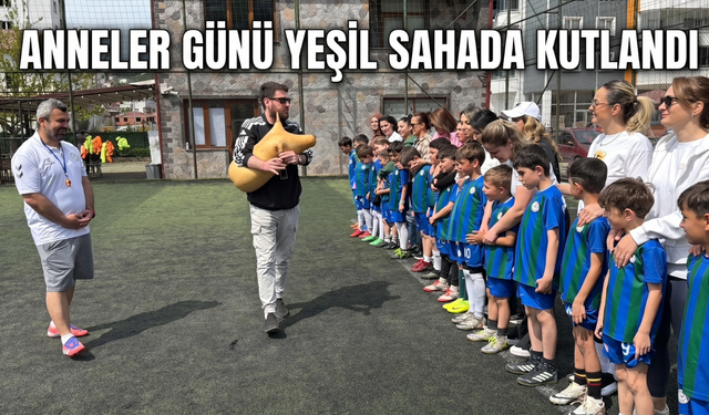 Anneler Günü Yeşil Sahada Kutlandı