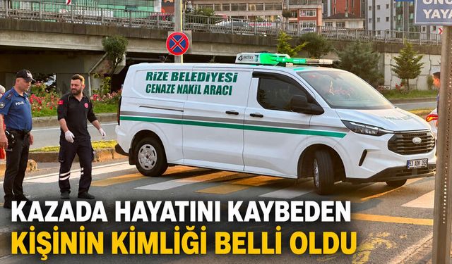Kazada Hayatını Kaybeden Kişinin Kimliği Belli Oldu