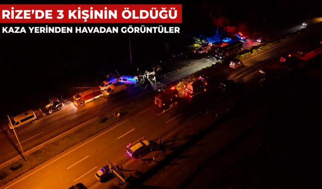Rize’de 3 Kişinin Öldüğü Kaza Yerinden Havadan Görüntüler