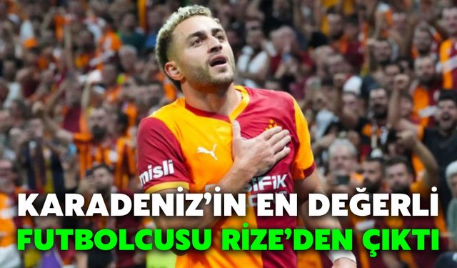 Karadeniz’in En Değerli Futbolcusu Rize’den Çıktı