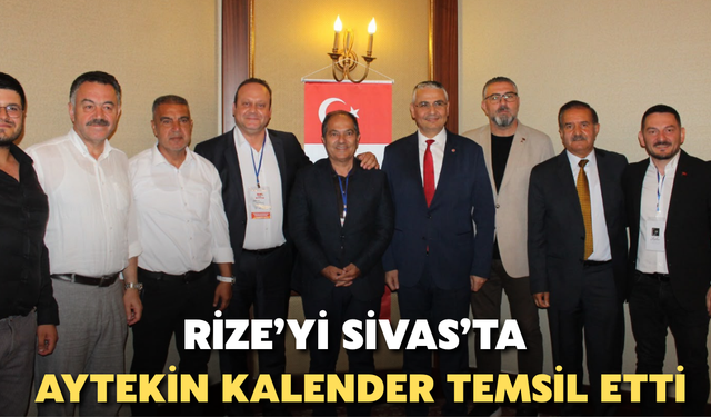 Rize’yi Sivas’ta Aytekin Kalender Temsil Etti