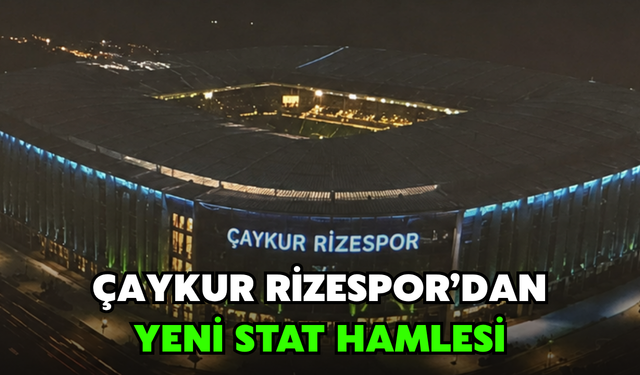 Çaykur Rizespor’dan Yeni Stat Hamlesi!