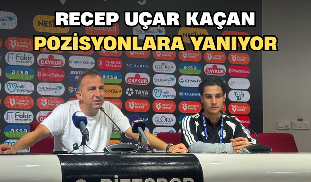Recep Uçar Kaçan Pozisyonlara Yanıyor