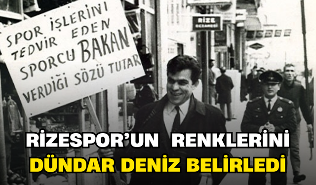 Rizespor’un Renklerini Dündar Akdeniz Belirledi