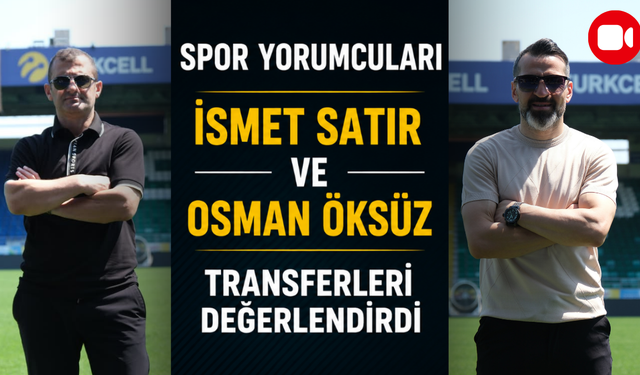 Spor Yorumcusu İsmet Satır ve Osman Öksüz 90+3'te Çaykur Rizespor'un Transferlerini Değerlendirdi