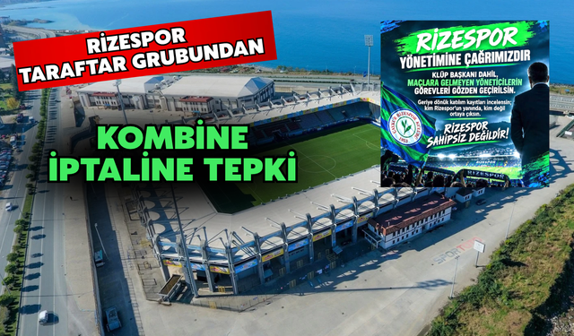 Rizespor’da 1.680 Kombine İptali Sonrası Taraftardan Yönetime Çağrı