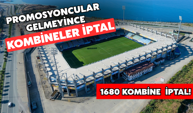 Rizespor'da Promosyoncular Gelmeyince 1680 Kombine İptal Edildi