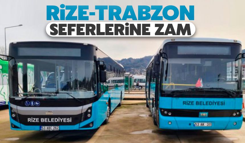 Rize-Trabzon Belediye Otobüslerine Zam Geldi