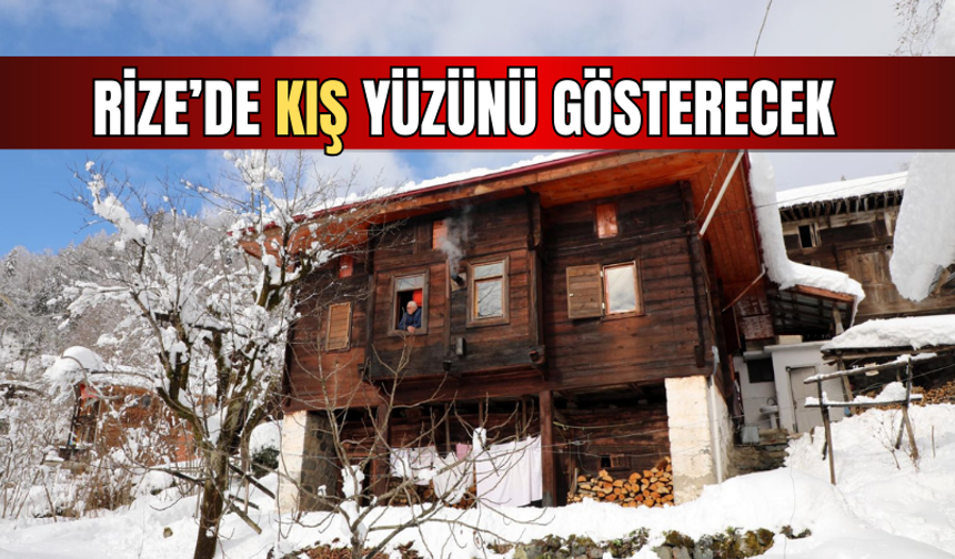 Rize’de Kış Yüzünü Gösterecek