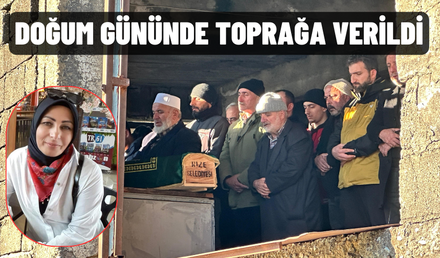 Doğum Gününde Toprağa Verildi