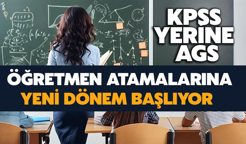 Öğretmen Atamalarına Yeni Dönem Başlıyor